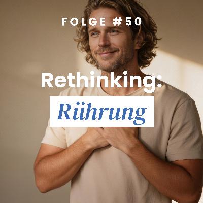 Rethinking: Rührung
