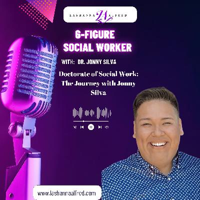 Doctorate of Social Work: The Journey with Jonny Silva