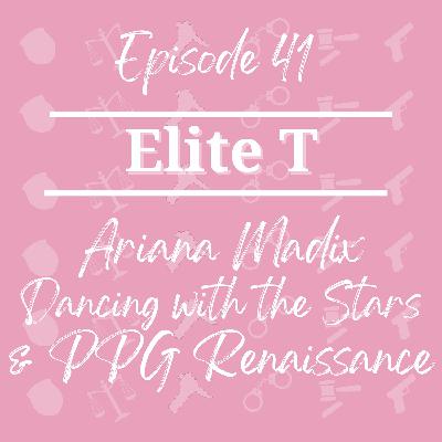EP 41 Elite T: Ariana Madix, Dancing with the Stars & PPG Renaissance EP 41 Elite T: Ariana Madix, Dancing with the Stars & PPG Renaissance