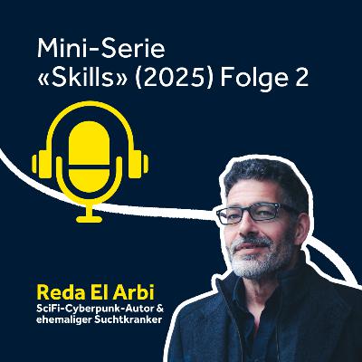«Menschen: Ihre Geschichten & ihre Skills» - Das Skill-Set eines SciFi-Cyberpunk-Autors & ehemaligen Suchtkranken