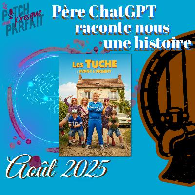 32 - PÈRE CHAT GPT RACONTE NOUS UNE HISTOIRE