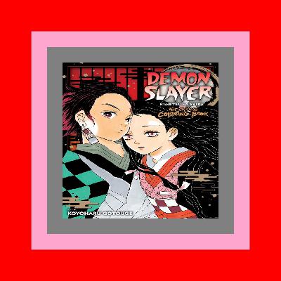 DOWNLOAD PDF EBOOK Demon Slayer Kimetsu no Yaiba The Official Coloring Book DOWNLOAD E.P.U.B.