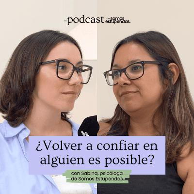 ¿Volver a confiar en alguien es posible? | Ep.229 ¿Volver a confiar en alguien es posible? | Ep.229