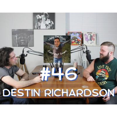 Episode #46 - Destin Richardson