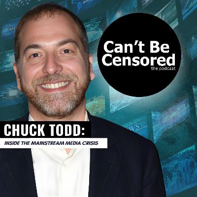 Inside the Media’s Crisis: Chuck Todd on Trump, Power & the Fight for Truth