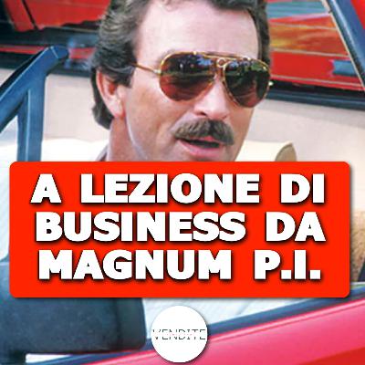 A lezione di business da Magnum P.I. || Vendite Punto Pro