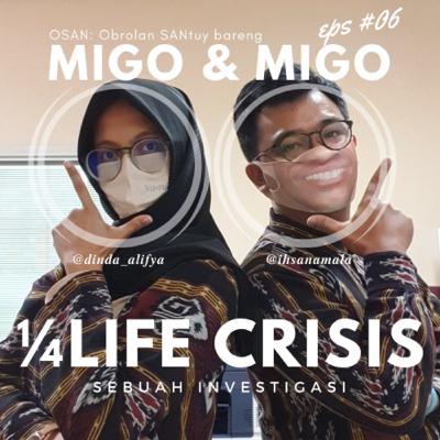 06 - Quarter-Life Crisis, sebuah investigasi
