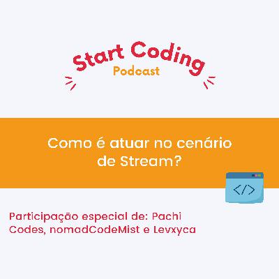 Como é atuar no cenário de Stream?