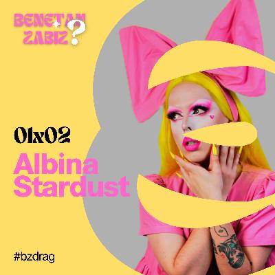 2. Albina Stardust eta drag queen izatea 2. Albina Stardust eta drag queen izatea