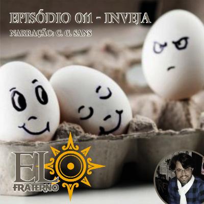 EPISÓDIO 011 - INVEJA