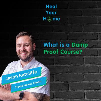 What is a Damp Proof Course and Why Every Home Needs It