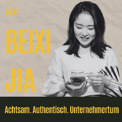 #5 Tee. Stille. Stärke. Wie Beixi mit Tee & Achtsamkeit tausende Herzen berührt #5 Tee. Stille. Stärke. Wie Beixi mit Tee & Achtsamkeit tausende Herzen berührt