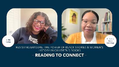 Resisting Erasure: The Power of Black Stories & Women’s History in Children’s Books
