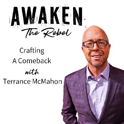 #60 - Crafting A Comeback With Terrance McMahon #60 - Crafting A Comeback With Terrance McMahon