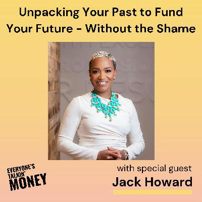 Money Is Emotional: Values-Based Spending, Social Pressure, and Financial Confidence with Jack Howard (of Ally Bank)