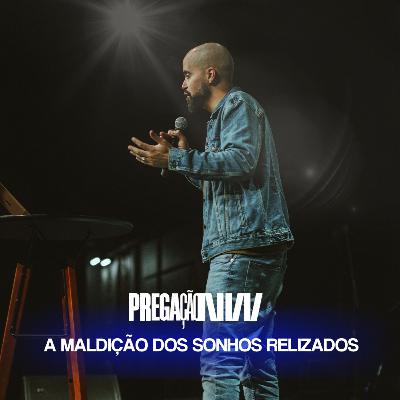 Pregação: A Maldição dos Sonhos Realizados | Rafael Bueno Pregação: A Maldição dos Sonhos Realizados | Rafael Bueno