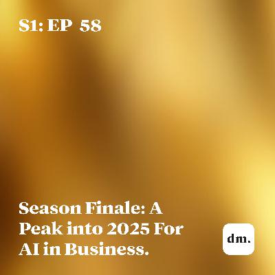 Season Finale: A Peak into 2025 for AI in Business