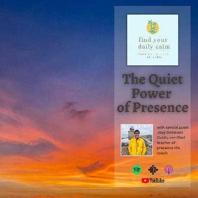 The Quiet Power of Presence