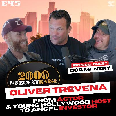 E45: Oliver Trevena: From Actor & Young Hollywood Host to Angel Investor E45: Oliver Trevena: From Actor & Young Hollywood Host to Angel Investor