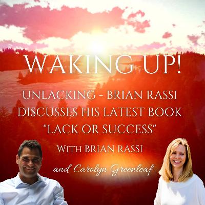 Unlacking - Brian Rassi Discuss his latest book "Lack or Success"