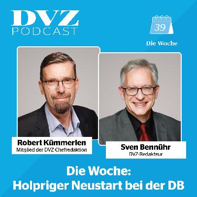 Die Woche: Holpriger Neustart bei der DB