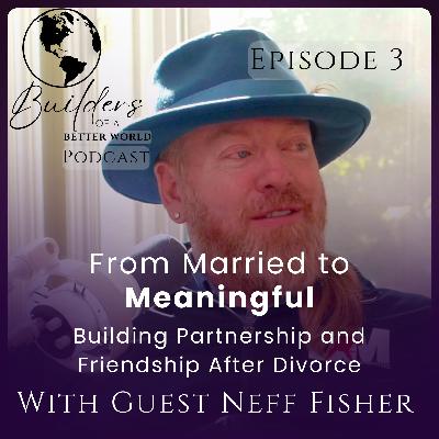 3. From Married to Meaningful: Building Partnership and Friendship After Divorce 3. From Married to Meaningful: Building Partnership and Friendship After Divorce