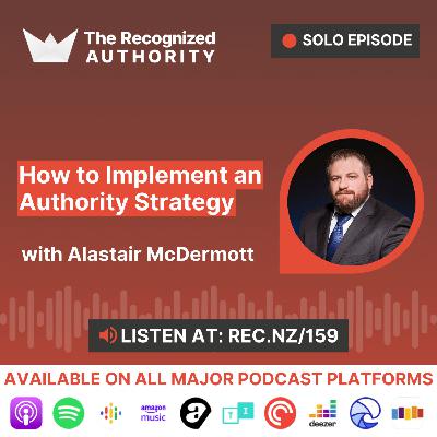 How to Implement an Authority Strategy with Alastair McDermott How to Implement an Authority Strategy with Alastair McDermott