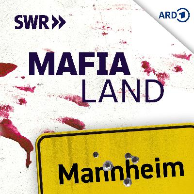 MAFIA LAND - Die deutsche Spur: Mandamento Mannheim (S02/E06)
