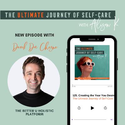 The Better U Holistic Platform with Derek Duchesne