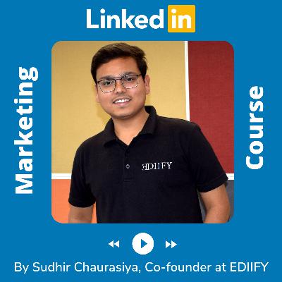 Ep.01 Introduction to Linkedin Marketing Course Ep.01 Introduction to Linkedin Marketing Course