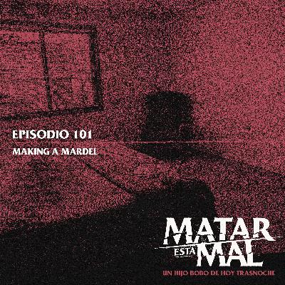 101: Making a Mardel 101: Making a Mardel