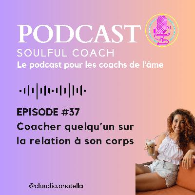 Coacher quelqu’un sur la relation à son corps