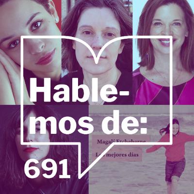 Episodio 691: Hablemos de...Un programa para celebrar enormemente a las mujeres Episodio 691: Hablemos de...Un programa para celebrar enormemente a las mujeres