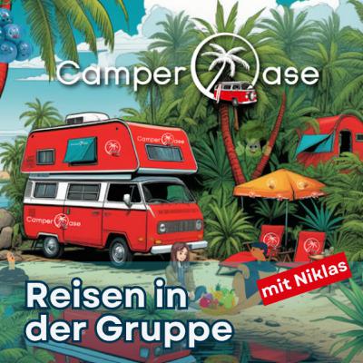 Von Chaos zu Komfort: So meisterst du das Reisen im Camperteam I CamperOase Podcast Von Chaos zu Komfort: So meisterst du das Reisen im Camperteam I CamperOase Podcast