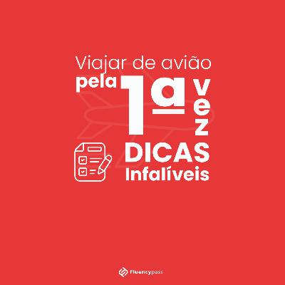 Viajar de avião pela primeira vez - Travel Tips - Ep. 8
