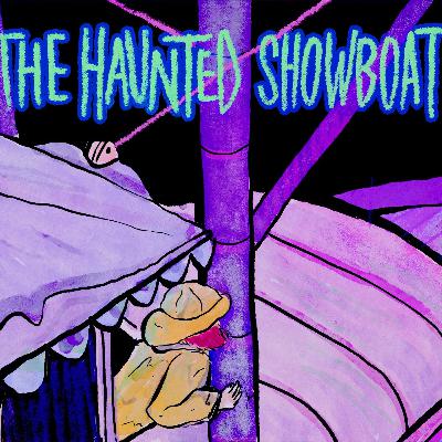 Episode 59: "The Haunted Showboat"