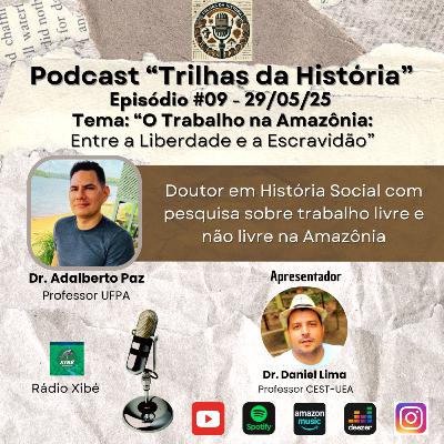 "O Trabalho na Amazônia: Entre a Liberdade e a Escravidão"