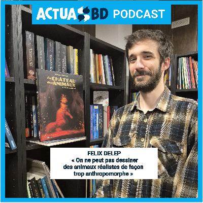 INTERVIEW - Félix Delep ("Le Château des animaux") : « On ne peut pas dessiner des animaux réalistes de façon trop anthropomorphe » INTERVIEW - Félix Delep ("Le Château des animaux") : « On ne peut pas dessiner des animaux réalistes de façon trop anthropomorphe »