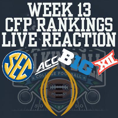 REACTION to Week 13 College Football Playoff Rankings