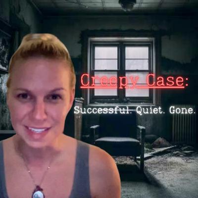 Creepy Case: Successful. Quiet. Gone.