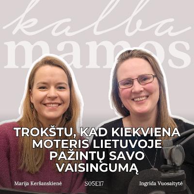 [S05E17] IŠTRAUKA Ingrida Vuosaitytė: trokštu, kad kiekviena moteris Lietuvoje pažintų savo vaisingumą