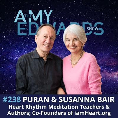 238 - How to Meditate from Your Heart with Puran & Susanna Bair, Founders of IAmHeart.org