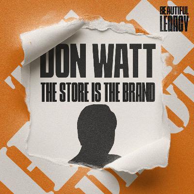 Don Watt - The Store Is The Brand Don Watt - The Store Is The Brand