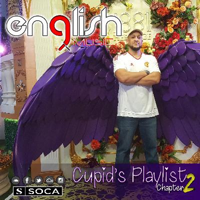 Cupids Playlist Chapter Two - Soca Mix 2019