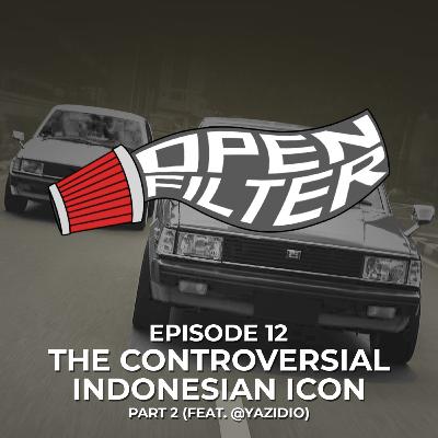 Open Filter: Eps. 12 The Controversial Indonesian Icon Pt. 2