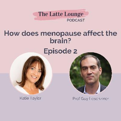 How does menopause affect the brain? with Professor Guy Leschziner