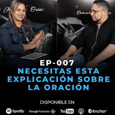 EP007. NECESITAS ESTA EXPLICACIÓN SOBRE LA ORACIÓN