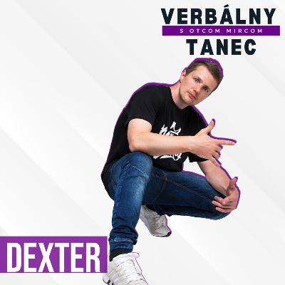 #45 DEXTER: "Stále je čo zlepšovať" #45 DEXTER: "Stále je čo zlepšovať"