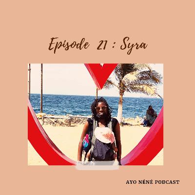 EP21. Syra - Redécouvrir son corps après l'accouchement