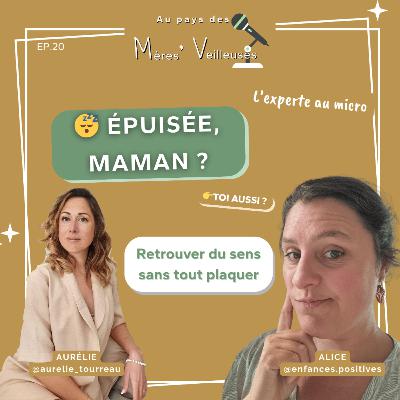 20.Maman épuisée, vie pro en crise : comment retrouver du sens sans tout plaquer ? 20.Maman épuisée, vie pro en crise : comment retrouver du sens sans tout plaquer ?